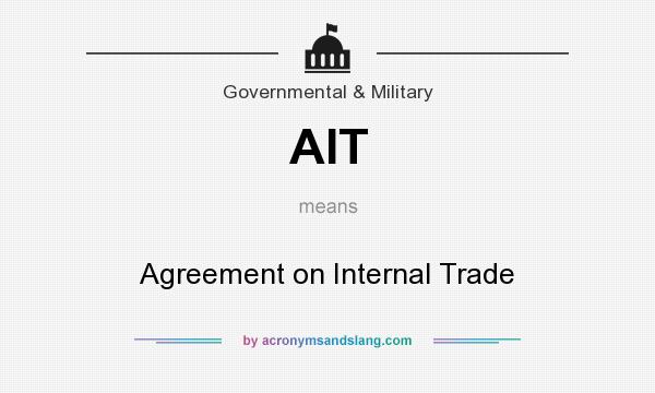 What does AIT mean? It stands for Agreement on Internal Trade