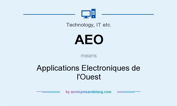 What does AEO mean? It stands for Applications Electroniques de l`Ouest