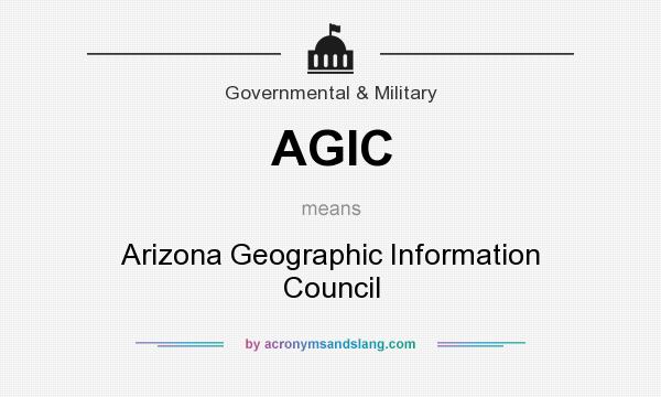 What does AGIC mean? It stands for Arizona Geographic Information Council