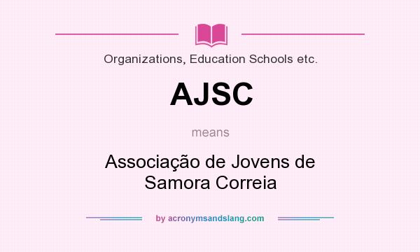 What does AJSC mean? It stands for Associação de Jovens de Samora Correia
