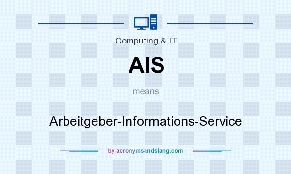 What does AIS mean? It stands for Arbeitgeber-Informations-Service