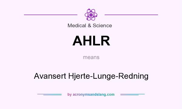 What does AHLR mean? It stands for Avansert Hjerte-Lunge-Redning