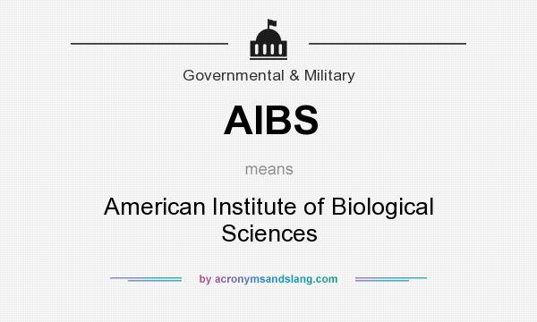 What does AIBS mean? It stands for American Institute of Biological Sciences