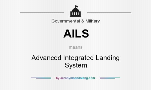 What does AILS mean? It stands for Advanced Integrated Landing System