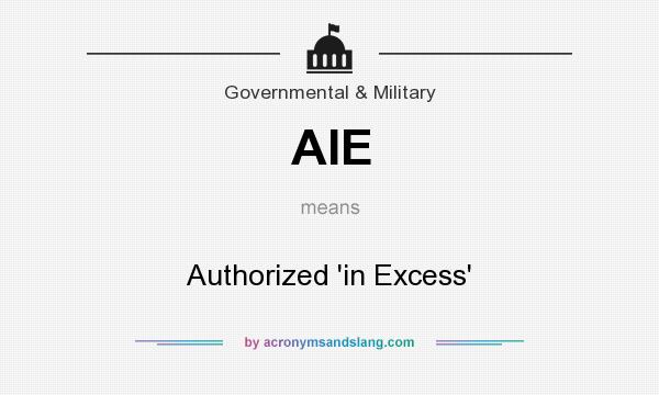 What does AIE mean? It stands for Authorized `in Excess`