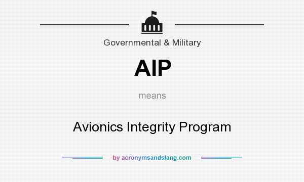 What does AIP mean? It stands for Avionics Integrity Program