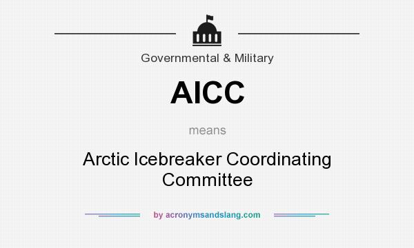 What does AICC mean? It stands for Arctic Icebreaker Coordinating Committee