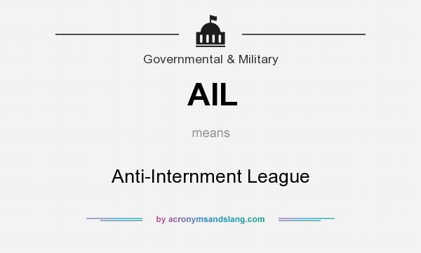 What does AIL mean? It stands for Anti-Internment League