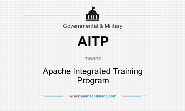 What does AITP mean? It stands for Apache Integrated Training Program