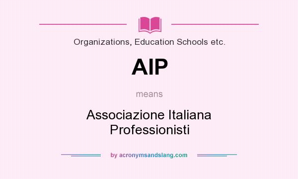 What does AIP mean? It stands for Associazione Italiana Professionisti