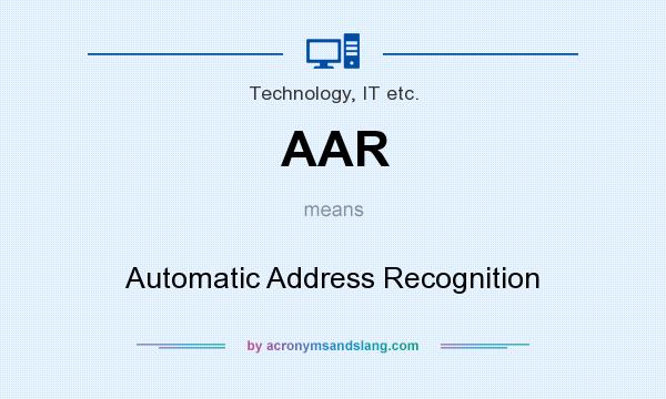 What does AAR mean? It stands for Automatic Address Recognition