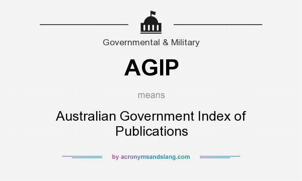 What does AGIP mean? It stands for Australian Government Index of Publications