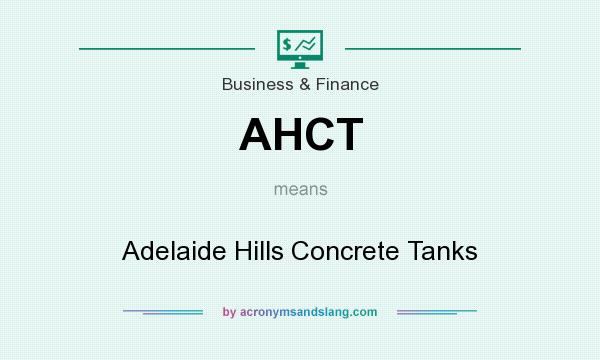 What does AHCT mean? It stands for Adelaide Hills Concrete Tanks