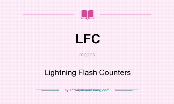 What does LFC mean? It stands for Lightning Flash Counters