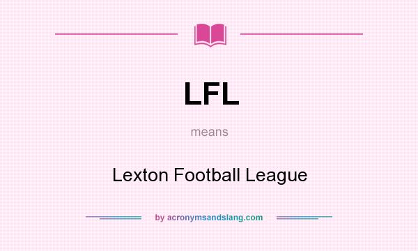 What does LFL mean? It stands for Lexton Football League