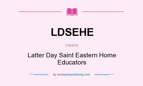 What does LDSEHE mean? It stands for Latter Day Saint Eastern Home Educators