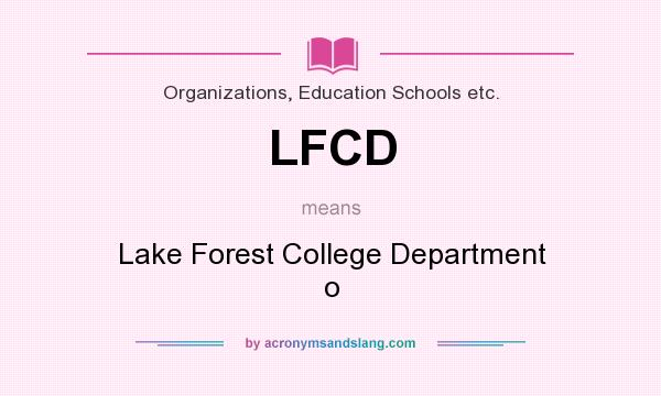 What does LFCD mean? It stands for Lake Forest College Department o