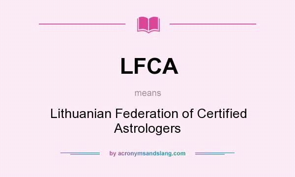 What does LFCA mean? It stands for Lithuanian Federation of Certified Astrologers
