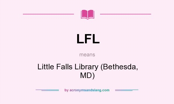 What does LFL mean? It stands for Little Falls Library (Bethesda, MD)
