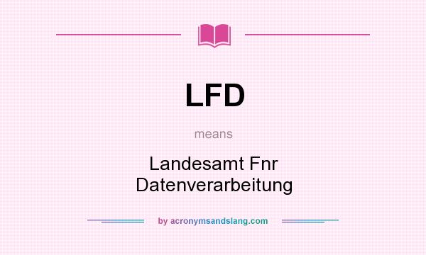 What does LFD mean? It stands for Landesamt Fnr Datenverarbeitung