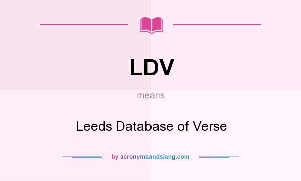 What does LDV mean? It stands for Leeds Database of Verse