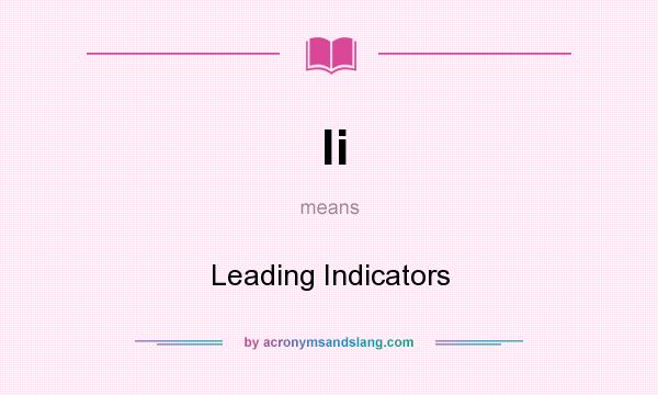 What does li mean? It stands for Leading Indicators
