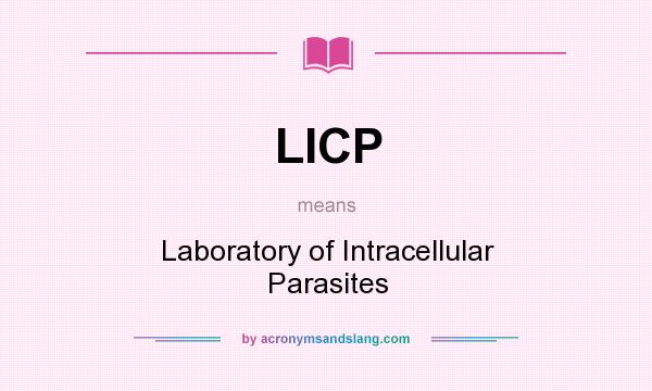 What does LICP mean? It stands for Laboratory of Intracellular Parasites