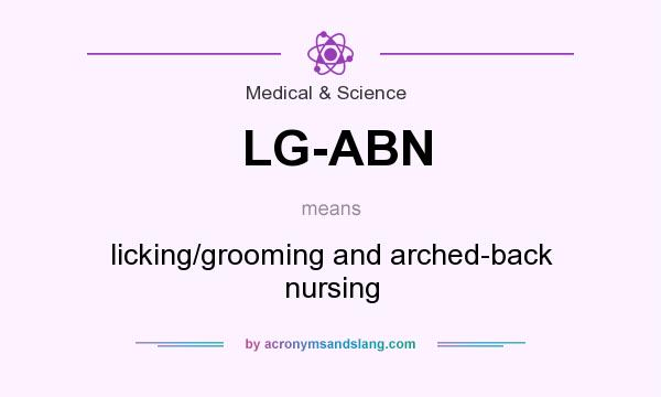 What does LG-ABN mean? It stands for licking/grooming and arched-back nursing
