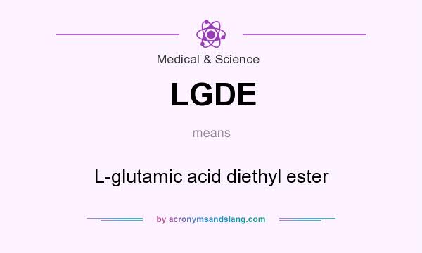What does LGDE mean? It stands for L-glutamic acid diethyl ester