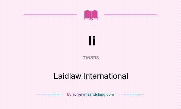 What does li mean? It stands for Laidlaw International
