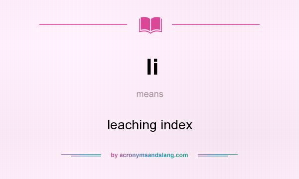 What does li mean? It stands for leaching index