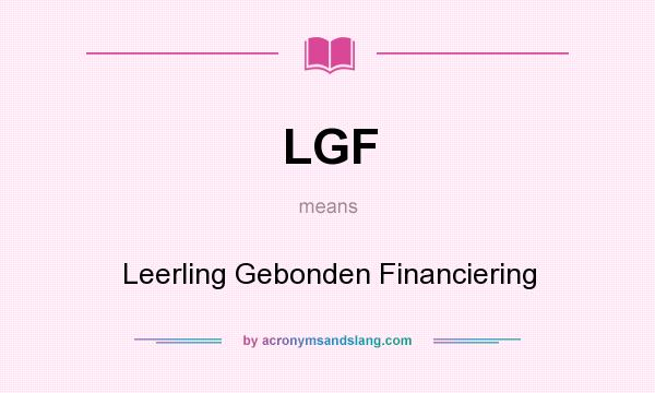 What does LGF mean? It stands for Leerling Gebonden Financiering