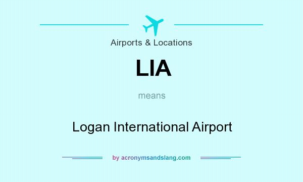 What does LIA mean? It stands for Logan International Airport