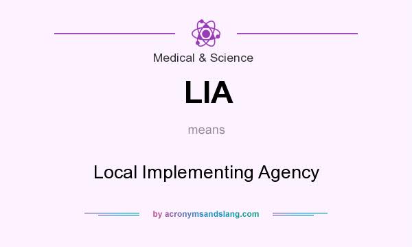 What does LIA mean? It stands for Local Implementing Agency