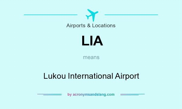 What does LIA mean? It stands for Lukou International Airport