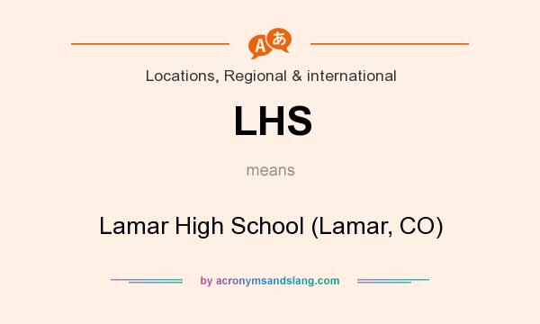 What does LHS mean? It stands for Lamar High School (Lamar, CO)