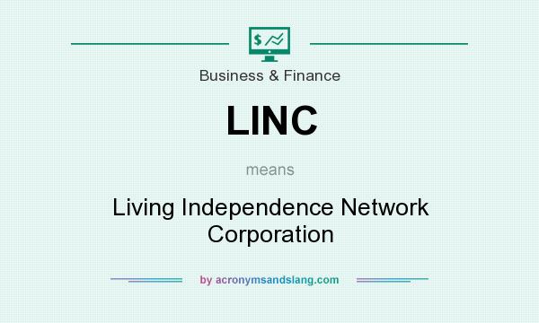 What does LINC mean? It stands for Living Independence Network Corporation
