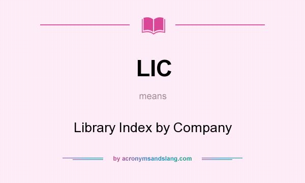What does LIC mean? It stands for Library Index by Company