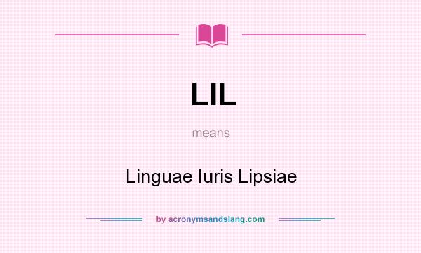 What does LIL mean? It stands for Linguae Iuris Lipsiae