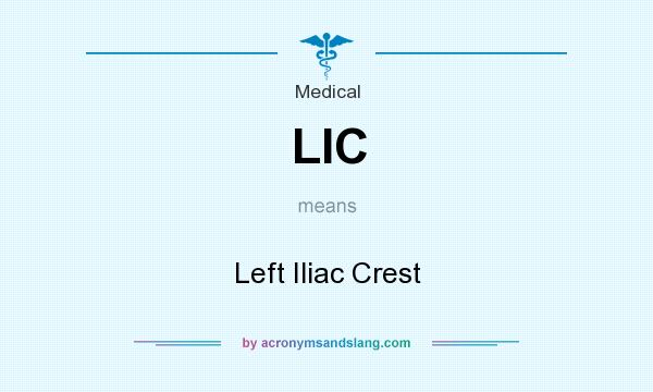 What does LIC mean? It stands for Left Iliac Crest