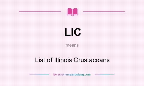 What does LIC mean? It stands for List of Illinois Crustaceans