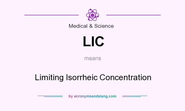What does LIC mean? It stands for Limiting Isorrheic Concentration