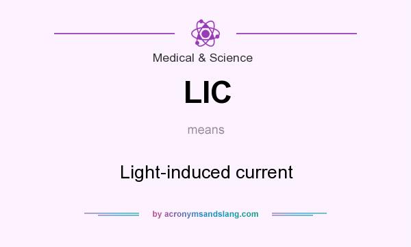 What does LIC mean? It stands for Light-induced current