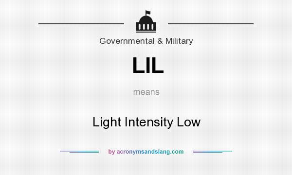What does LIL mean? It stands for Light Intensity Low