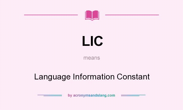 What does LIC mean? It stands for Language Information Constant