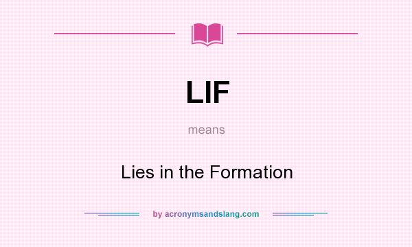 What does LIF mean? It stands for Lies in the Formation