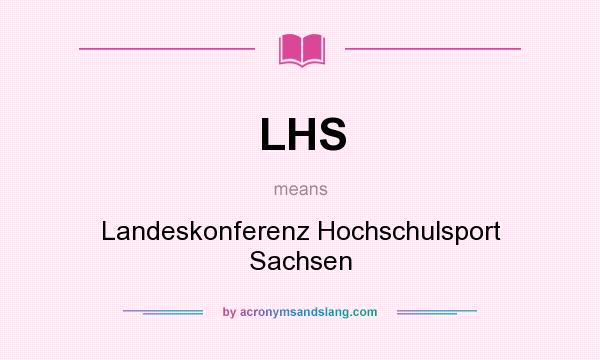 What does LHS mean? It stands for Landeskonferenz Hochschulsport Sachsen