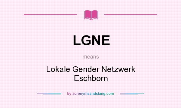What does LGNE mean? It stands for Lokale Gender Netzwerk Eschborn