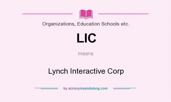 What does LIC mean? It stands for Lynch Interactive Corp