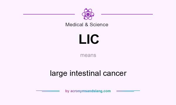 What does LIC mean? It stands for large intestinal cancer